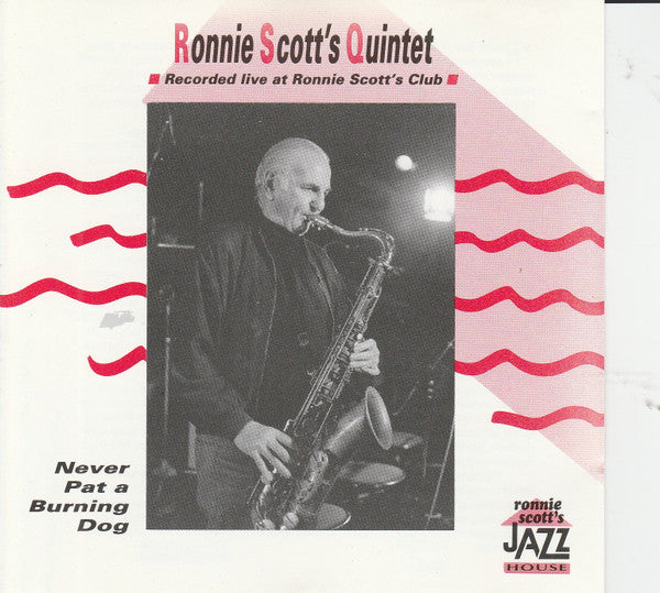 Ronnie Scott's Quintet – Never Pat A Burning Dog