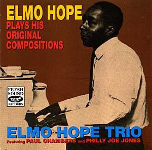 Elmo Hope Trio – Elmo Hope Plays His Original Compositions
