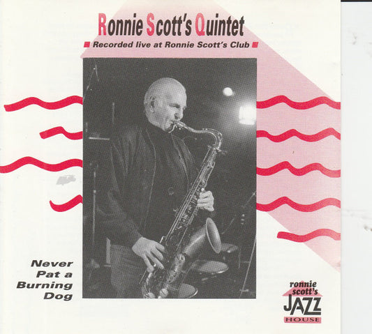 Ronnie Scott's Quintet – Never Pat A Burning Dog